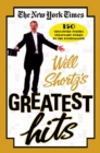 The New York Times Will Shortz's Greatest Hits : 150 Crossword Puzzles Personally Picked by the Puzzlemaster - Book