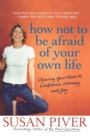 How Not to Be Afraid of Your Own Life - Book