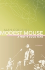 Modest Mouse : A Pretty Good Read - Book