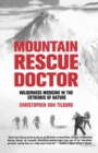 Mountain Rescue Doctor : Wilderness Medicine in the Extremes of Nature - Book