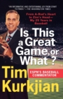Is This a Great Game, or What? : From A-Rod's Heart to Zim's Head---My 25 Years in Baseball - Book