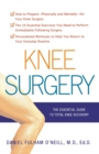 Knee Surgery : The Essential Guide to Total Knee Recovery - Book