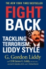 Fight Back : Tackling Terrorism Liddy Style - Book