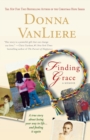 Finding Grace : A True Story about Losing Your Way in Life...and Finding It Again - Book