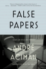 False Papers : Essays on Exile and Memory - Book