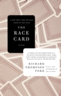 The Race Card : How Bluffing about Bias Makes Race Relations Worse - Book
