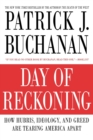 Day of Reckoning : How Hubris, Ideology and Greed are Tearing America Apart - Book