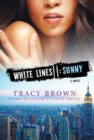 White Lines II: Sunny : A Novel - Book