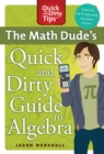 Math Dude's Quick and Dirty Guide T - Book