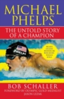 Michael Phelps : The Untold Story of a Champion - Book
