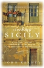 Seeking Sicily : A Cultural Journey Through Myth and Reality in the Heart of the Mediterranean - Book