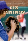 Six Innings : A Game in the Life - Book