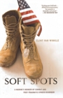 Soft Spots : A Marine's Memoir of Combat and Post-Traumatic Stress Disorder - Book