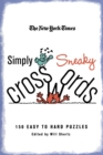 The New York Times Simply Sneaky Crosswords : 150 Easy to Hard Puzzles - Book