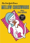 The New York Times Mellow Crosswords : 150 Easy Puzzles - Book