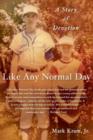 Like Any Normal Day : A Story of Devotion - Book
