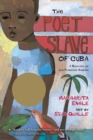 The Poet Slave of Cuba : A Biography of Juan Francisco Manzano - Book