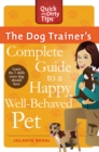 The Dog Trainer's Complete Guide to a Happy, Well-Behaved Pet : Learn the Seven Skills Every Dog Should Have - Book