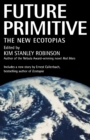 Future Primitive : The New Ecotopias - Book