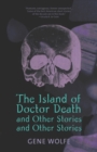 "The Island of Doctor Death" and Other Stories - Book