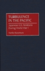 Turbulence in the Pacific : Japanese-U.S. Relations During World War I - eBook
