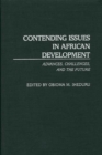 Contending Issues in African Development : Advances, Challenges, and the Future - eBook