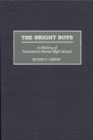 The Bright Boys : A History of Townsend Harris High School - eBook