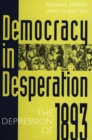 Democracy in Desperation : The Depression of 1893 - eBook