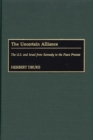 The Uncertain Alliance : The U.S. and Israel from Kennedy to the Peace Process - eBook