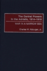 The Central Powers in the Adriatic, 1914-1918 : War in a Narrow Sea - eBook