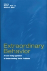 Extraordinary Behavior : A Case Study Approach to Understanding Social Problems - eBook