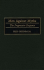 Men Against Myths : The Progressive Response - eBook
