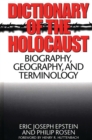 Dictionary of the Holocaust : Biography, Geography, and Terminology - Epstein Eric J. Epstein