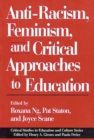 Anti-Racism, Feminism, and Critical Approaches to Education - eBook