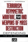 Terrorism, Asymmetric Warfare, and Weapons of Mass Destruction : Defending the U.S. Homeland - eBook