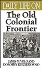 Daily Life on the Old Colonial Frontier - eBook