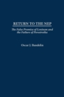 Return to the NEP : The False Promise of Leninism and the Failure of Perestroika - eBook