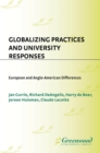 Globalizing Practices and University Responses : European and Anglo-American Differences - eBook