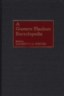 A Gustave Flaubert Encyclopedia - eBook