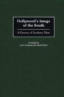Hollywood's Image of the South : A Century of Southern Films - eBook