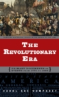 The Revolutionary Era : Primary Documents on Events from 1776 to 1800 - eBook