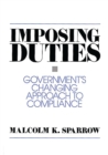 Imposing Duties : Government's Changing Approach to Compliance - eBook