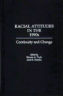 Racial Attitudes in the 1990s : Continuity and Change - eBook