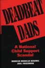 Deadbeat Dads : A National Child Support Scandal - eBook