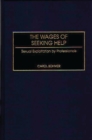 The Wages of Seeking Help : Sexual Exploitation by Professionals - eBook