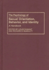 The Psychology of Sexual Orientation, Behavior, and Identity : A Handbook - eBook
