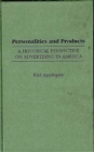 Personalities and Products : A Historical Perspective on Advertising in America - eBook