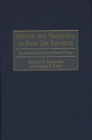 Growth and Variability in State Tax Revenue : An Anatomy of State Fiscal Crises - eBook