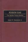 Poison Gas : The Myths Versus Reality - eBook