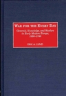 War for the Every Day : Generals, Knowledge, and Warfare in Early Modern Europe, 1680-1740 - eBook
